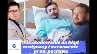 Jak dostać odszkodowanie za błąd medyczny lub naruszenie praw pacjenta? Prawnicy komentują