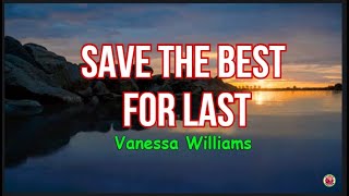 Save The Best For Last  Vanessa Williams s