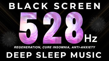 528Hz Frequency for Deep Healing Sleep | Positive Energy & Inner Peace