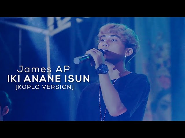 James AP - Iki Anane Isun (Koplo Version) - (Official LIVE) class=