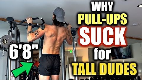 Why Tall People Suck at Pull-ups (TIPS!)