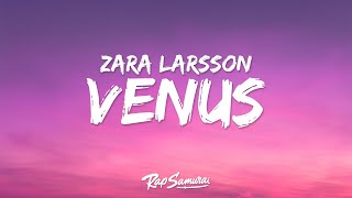 Zara Larsson - Venus (Lyrics)