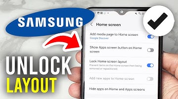 How To Unlock Home Screen Layout On Samsung Phone - Full Guide