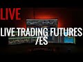 LIVE TRADING FUTURES /ES - August 29 2023