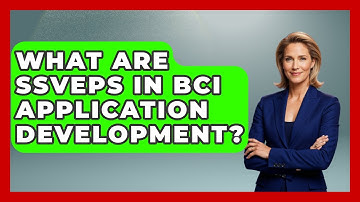 What Are SSVEPs In BCI Application Development? - Neurotech Insight Pro