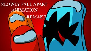 [NEW ONE] "Slowly Fall Apart" REMAKE Animation - Song By @Shadrow