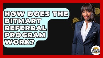 How Does The BitMart Referral Program Work? - CryptoBasics360.com