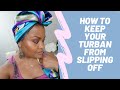 HOW TO STYLE HEAD WRAP OR TURBAN | NO SLIP FOR FINE HAIR, THINNING HAIR OR ALOPECIA