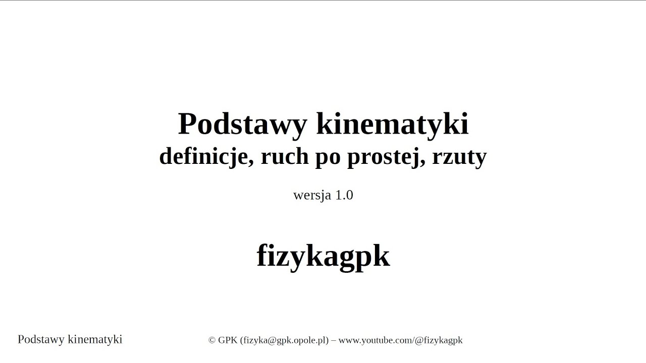 Podstawy kinematyki w 20 minut! Szybka powtórka teorii przed maturą lub sprawdzianem z fizyki.
