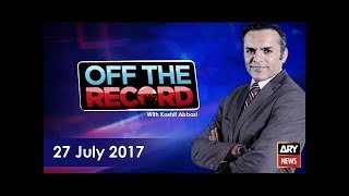 Off The Record 27th July 2017-Hope unprecedented verdict to be announced tomorrow
