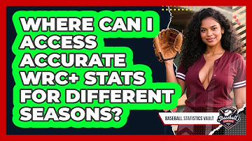 Where Can I Access Accurate wRC+ Stats For Different Seasons? - Baseball Statistics Vault