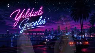 Yıldızlı Geceler | 80'ler Esintili Türkçe City Pop 🎵