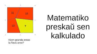 #MatematikoPreskaŭSenKalkulado 004.1 Kiom granda estas la flava areo‽