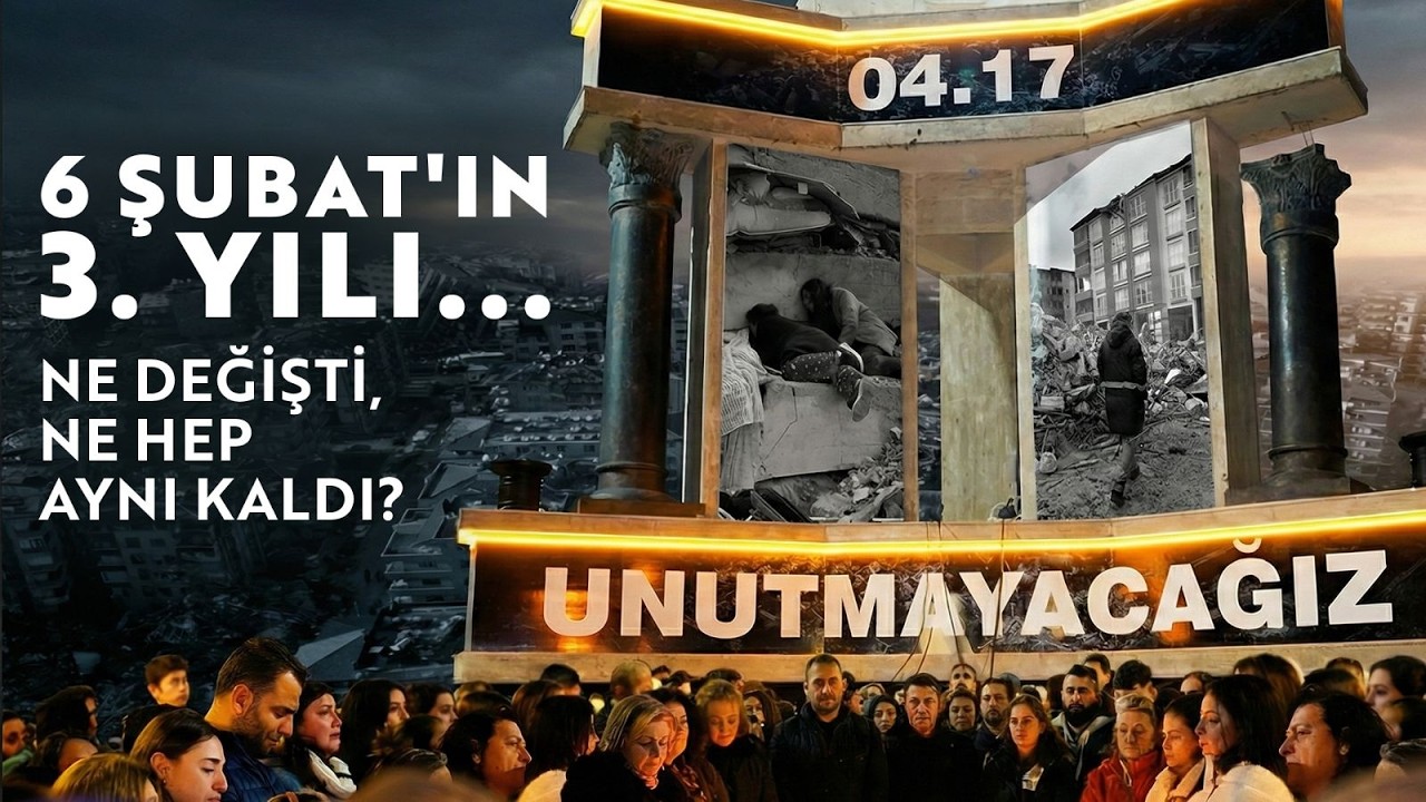 6 Şubat'ın 3. Yılı.. Ne Değişti, Ne Hep Aynı Kaldı? | Duygu Demirdağ