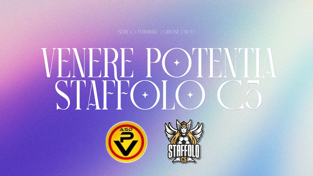 Venere Potentia VS Staffolo C5 | Serie C Femminile | 21° Giornata