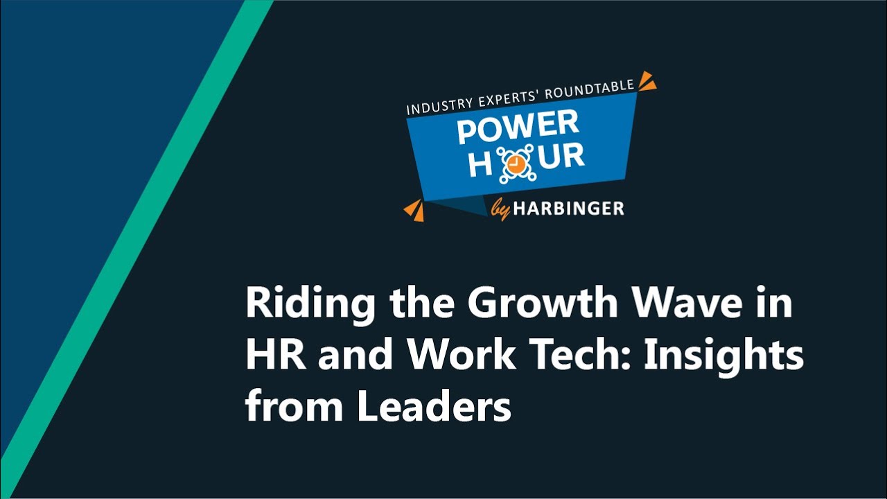 Riding the Growth Wave in HR and Work Tech: Insights from Leaders - YouTube