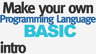 Make Your Own Programming Language - Introduction