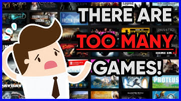 There are too Many Games to Play, and Not Enough Time!
