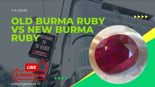 Difference between Old and New Burma Ruby based on their Quality, Price and Astrological Purpose