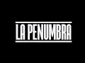 La penumbra trailer joal gonzalo axel lapuerta eloy otn laura quintana carla santiago