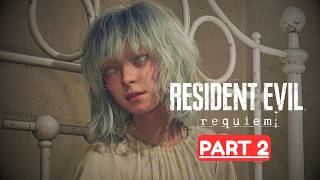 Resident Evil Requiem Gameplay Part 2 | Full Walkthrough - No Commentary