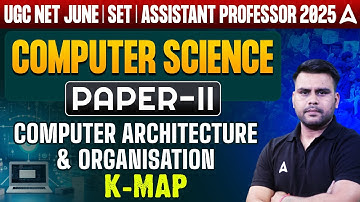 UGC NET/SET Preparation 2025 | Computer Science paper 2 | Computer Architecture & Organisation K-Map