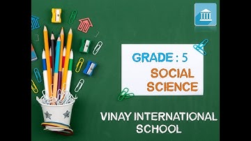 Grade - 5 : S.S :  Chapter -7 : Major Landforms (Part -2)