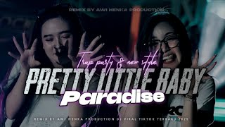 Dj Pretty Little Baby Melody Paradise Style Party Mberot Mengkane Viral Tiktok Awi Henka
