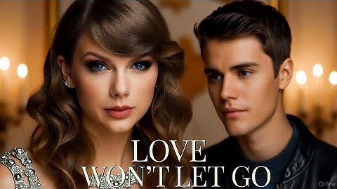 Taylor Swift & Justin Bieber – Love Won’t Let Go (Official Music Video 2025)