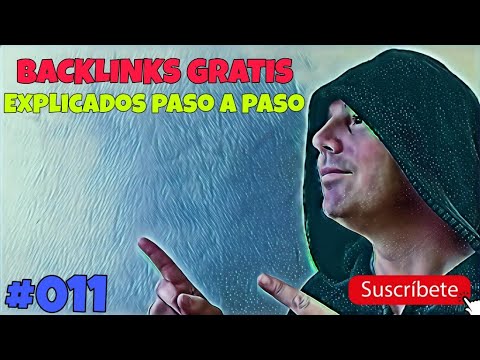 #011 Backlinks Gratis [EXPLICADOS PASO A PASO] 🚀 Mejora la posición de tu empresa en Google
