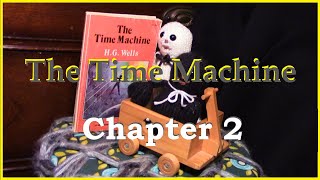 The Time Machine Chapter 2