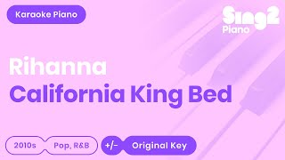 Rihanna - California King Bed (Piano Karaoke)