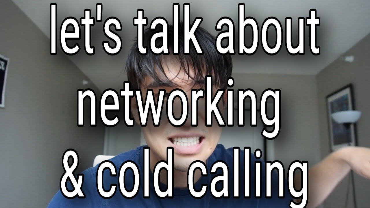Networking and Cold Calling - 7/7/21
