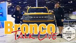 Ford Bronco Talk - With Our Bronco Life