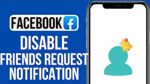 How To Disable Friends Request Notifications On Facebook | iOS & Android