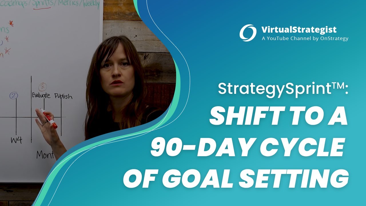 StrategySprints: Shift to a 90-Day Cycle of Goal Setting