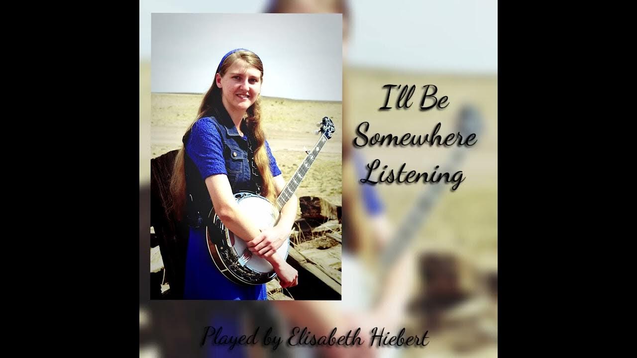 I'll Be Somewhere Listening I'll Be Somewhere Listening