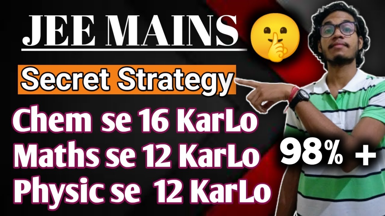 JEE Mains 2023 Secret Trick to Boost your Score || How to Score 98 ...