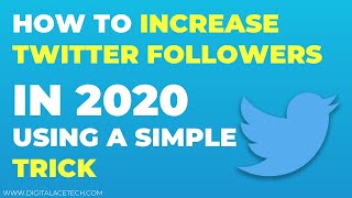 How To Increase Twitter Followers In 2020 using this Simple Trick