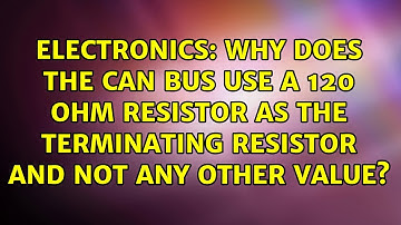 Why does the CAN bus use a 120 ohm resistor as the terminating resistor and not any other value?