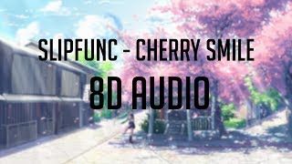 slipfunc – cherry smile 「 8D Audio」✔