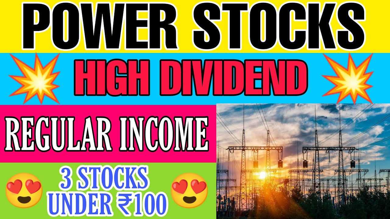 High Dividend with Power Sector Stocks to Buy Now Best Power Stocks
