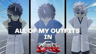 All of MY FAVORITE OUTFITS [Project Slayers]