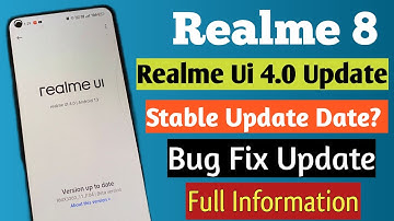 Realme 8 Stable Update Date | Realme 8 Realme Ui 4.0 Update Date | Bug Fix Update Date | New Update