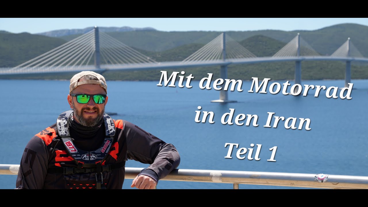 Motorradtour in den Iran Teil 1