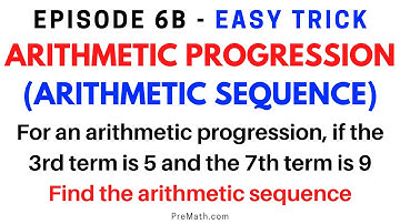 Episode 6B: Fast & Easy Trick to Find the Arithmetic Sequence when Two Terms are Given