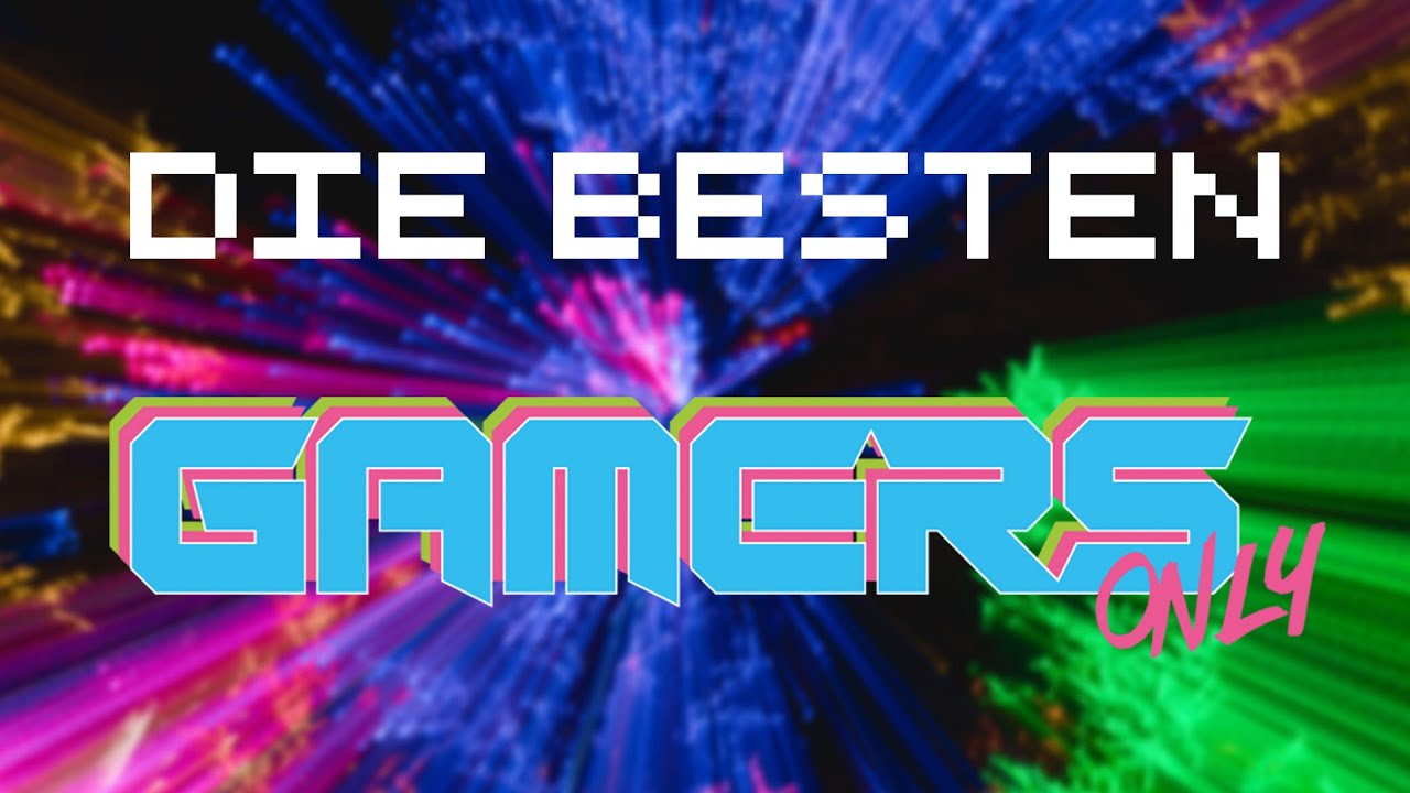 DIE BESTEN GAMERS ONLY SORTEN (2021) YouTube