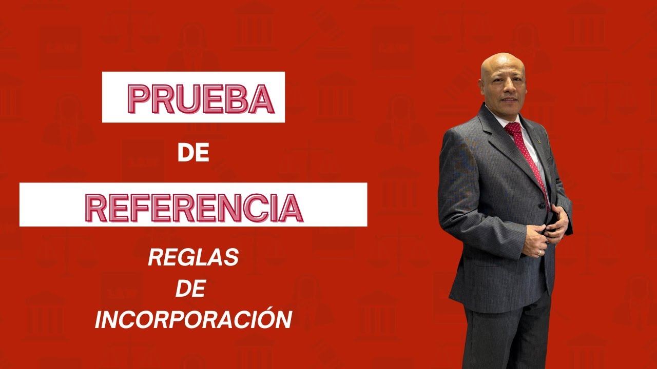 PRUEBA de REFERENCIA. Reglas de incorporación
