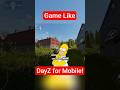 Game Like DayZ for Mobile! #Dayz #dayzmobile  #shorts