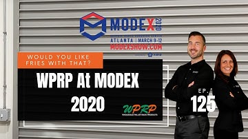 WPRP At MODEX 2020 - Would You Like Fries with That? - Ep. 125